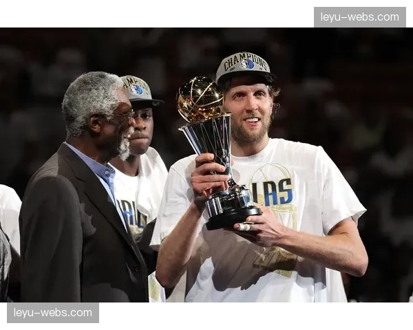 深度报道：2011年独行侠夺冠十五周年，重温德克-诺维茨基的传奇之旅